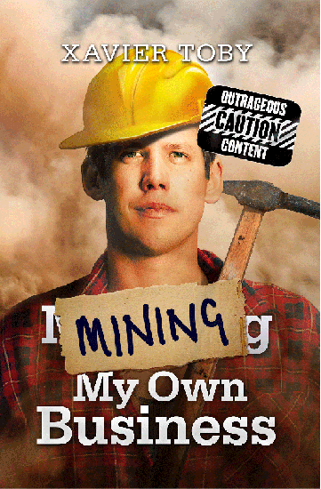 mining-my-own-business-xavier-toby-1